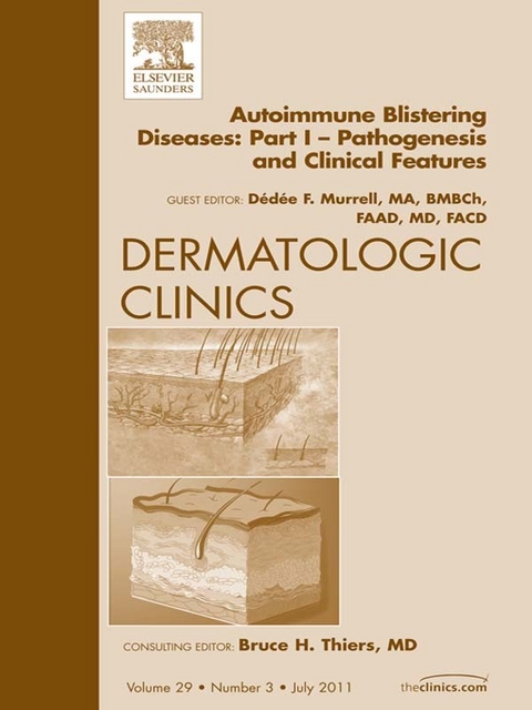 AutoImmune Blistering Disease Part I, An Issue of Dermatologic Clinics -  Dedee F. Murrell