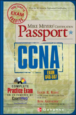 Mike Meyers' CCNA (TM) Exam Passport (Exam 640-507) - Louis Rossi, Ron Anthony