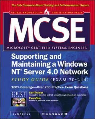 MCSE Supporting and Maintaining a Windows NT Server 4.0 Network Study Guide (exam 70-244) - Inc. Syngress Media