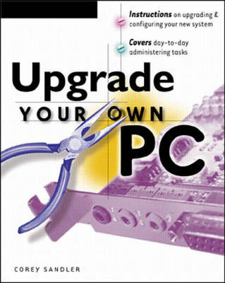 Upgrade Your Own PC - Corey Sandler