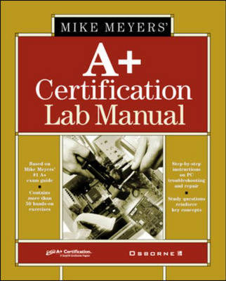 Mike Meyers' A+ Certification Lab Manual - Inc. Syngress Media