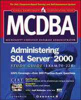 MCDBA Administering SQL Server 2000 Study Guide (Exam 70-228) - Joyjit Mukherjee