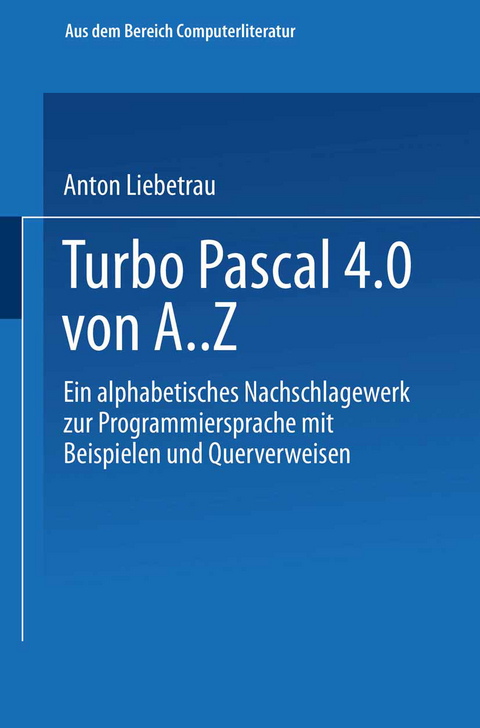 Turbo Pascal 4.0 von A. Z - Anton Liebetrau