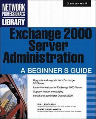 Exchange 2000 Server Administration - Bill English