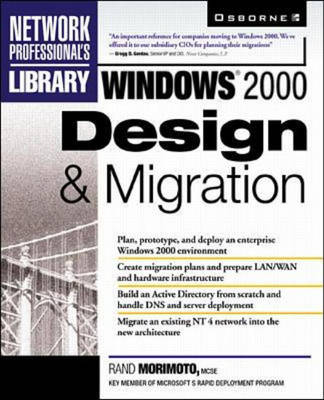 Windows 2000 Design and Migration - Rand Morimoto