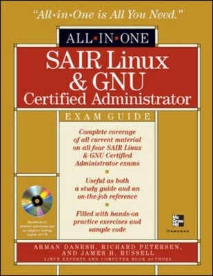 SAIR Linux and GNU Certified Administrator All-in-one Exams Guide - Arman Danesh, Richard Peterson