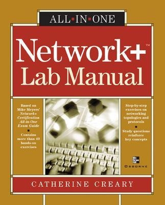 Network+ All-in-One Lab Manual - Catherine Creary