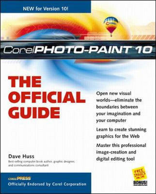 Corel PhotoPaint(r) 10:  The Official Guide - David Huss