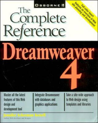 Dreamweaver 4: The Complete Reference - Jennifer Kettell