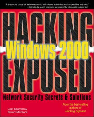 Hacking Exposed Windows 2000 - Joel Scambray, Stuart McClure