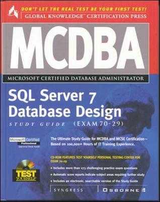 MCDBA SQL Server 7 Database Design Study Guide (Exam 70-29) - Inc. Syngress Media