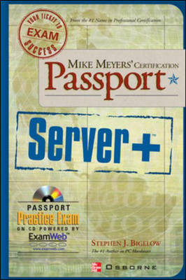 Mike Meyer's Server+ Certification Passport - Stephen Bigelow