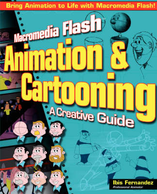 Macromedia Flash Animation and Cartooning: A Creative Guide - Ibis Fernandez