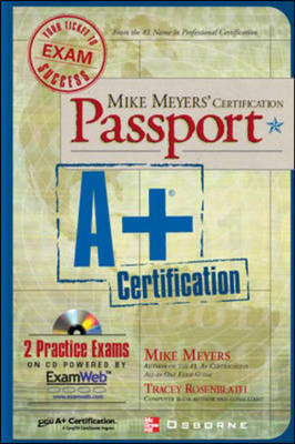 Mike Meyers' A+ Certification Passport - Mike Meyers