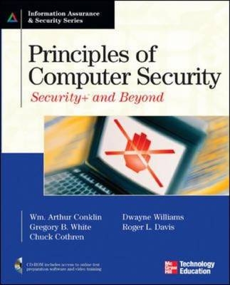 Principles of Computer Security: Security+ and Beyond - Wm. Arthur Conklin, Gregory White, Chuck Cothren, Dwayne Williams, Roger Davis