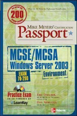 Mike Meyers' MCSE/MCSA Windows Server 2003 Environment Certification Passport (Exam 70-290) - Eric Daeuber, Dan Newland