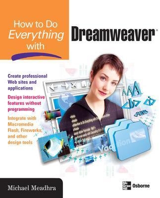 How to Do Everything with Dreamweaver - Michael Meadhra