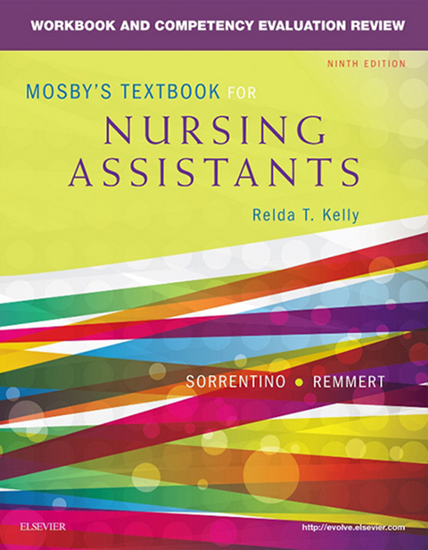 Workbook and Competency Evaluation Review for Mosby's Textbook for Nursing Assistants - E-Book -  Leighann Remmert,  Sheila A. Sorrentino