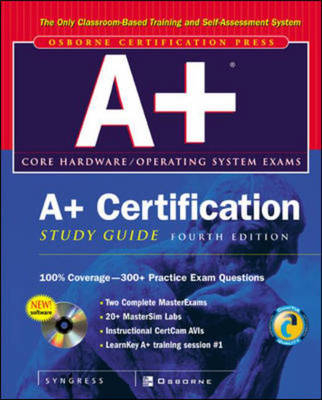 A+ Certification Study Guide - Inc. Syngress Media