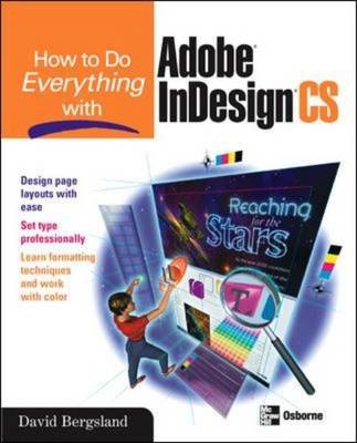 How to Do Everything with Adobe InDesign CS - David Bergsland