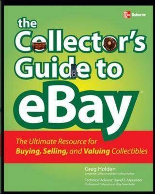 The Collector's Guide to eBay - Greg Holden