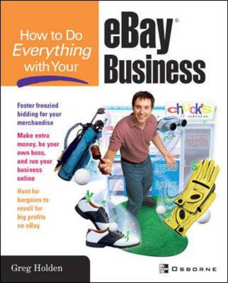 How to Do Everything with Your eBay Business - Greg Holden