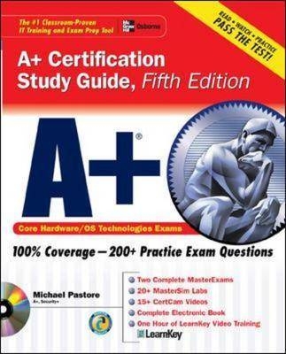 A+ Certification Study Guide, Fifth Edition - Michael Pastore