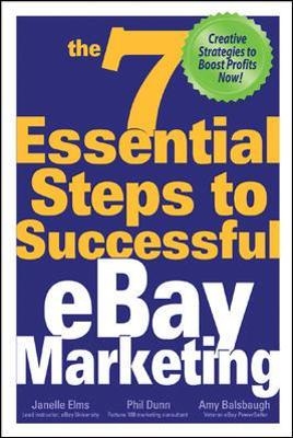 The 7 Essential Steps to Successful eBay Marketing - Janelle Elms, Phil Dunn, Amy Balsbaugh