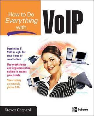 How to Do Everything with VoIP - Steven Shepard