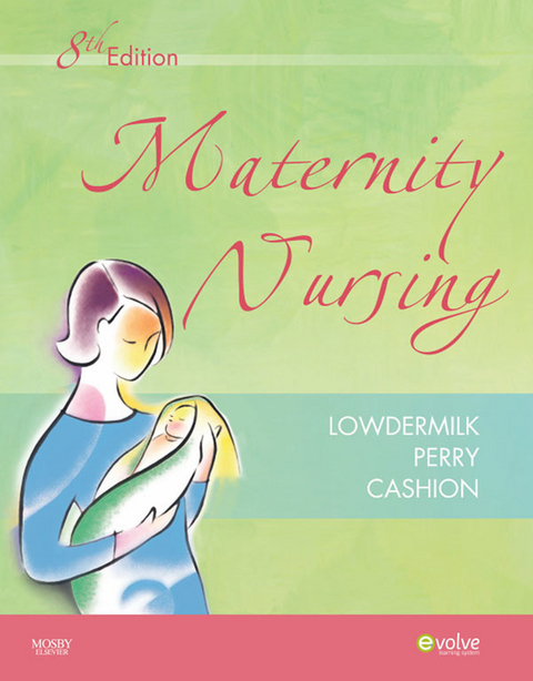 Maternity Nursing - E-Book -  Kitty Cashion,  Deitra Leonard Lowdermilk,  Shannon E. Perry