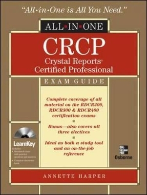 CRCP Crystal Reports Certified Professional All-in-One - Annette Harper