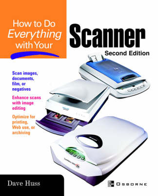 How To Do Everything with Your Scanner - David Huss