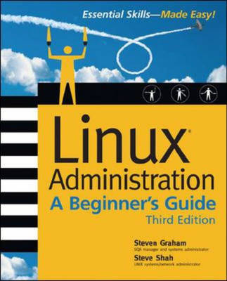 Linux Administration: A Beginner's Guide, Third Edition - Steven Graham