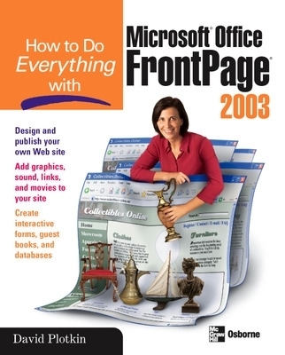 How to Do Everything with Microsoft Office FrontPage 2003 - David Plotkin