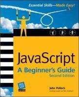 JavaScript: A Beginner's Guide, Second Edition - John Pollock