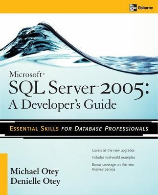 Microsoft SQL Server 2005 Developer's Guide - Michael Otey, Denielle Otey