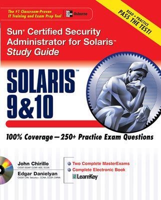 Sun Certified Security Administrator for Solaris 9 & 10 Study Guide - John Chirillo, Edgar Danielyan