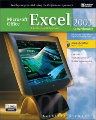 Microsoft Office Excel 2003: A Professional Approach, Comprehensive Student Edition w/ CD-ROM - Deborah Hinkle, Kathleen Stewart