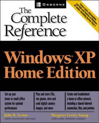 Windows(R) XP Home Edition: The Complete Reference - Margaret Levine Young, John Levine