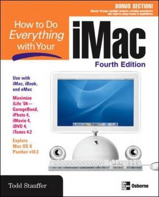 How to Do Everything with Your iMac - Todd Stauffer