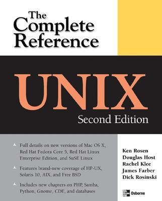 UNIX: The Complete Reference, Second Edition - Kenneth Rosen, Douglas Host, Rachel Klee, Richard Rosinski