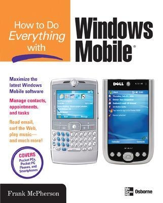 How to Do Everything with Windows Mobile - Frank McPherson