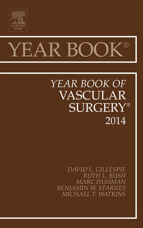 Year Book of Vascular Surgery 2014 -  David L Gillespie