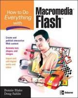 How to Do Everything with Macromedia Flash - Bonnie Blake, Doug Sahlin