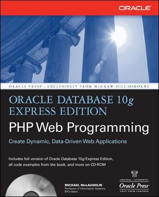 Oracle Database 10g Express Edition PHP Web Programming - Michael McLaughlin