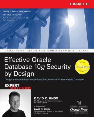 Effective Oracle Database 10g Security by Design - David Knox  Jr.