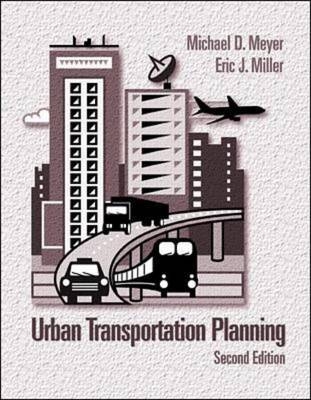 Urban Transportation Planning - Michael D. Meyer, Eric J. Miller