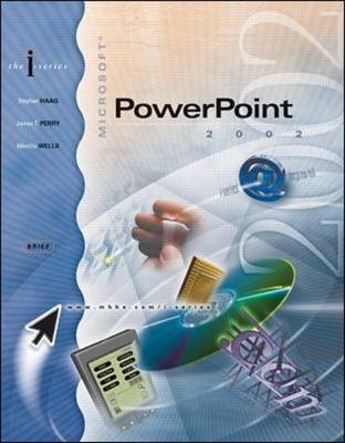 Microsoft PowerPoint 2002 - Stephen Haag, James T. Perry, Merrill Wells