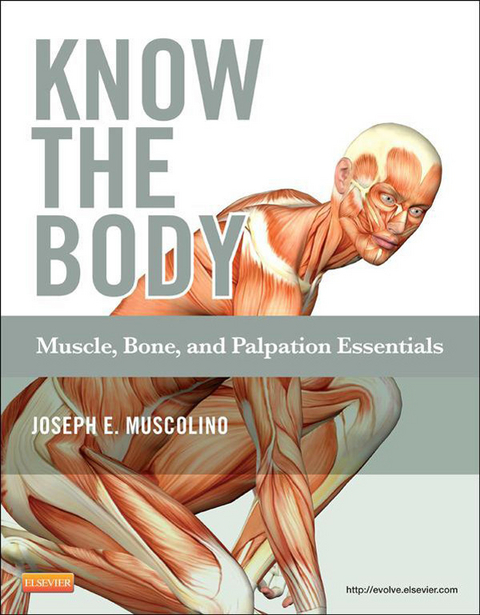 Know the Body: Muscle, Bone, and Palpation Essentials - E-Book -  Joseph E. Muscolino