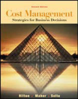 Cost Management - Ronald W. Hilton, Michael Maher, Frank H Selto